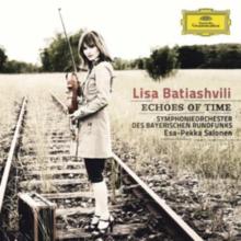 Lisa Batiashvili: Echoes of Time
