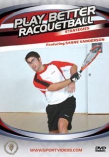 Play Better Racquetball: Strategies