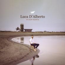 Luca D'Alberto: In Our Hearts