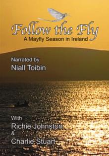 Follow the Fly - A Mayfly Season in Ireland