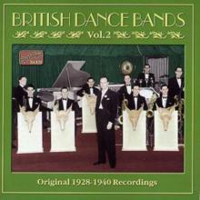British Dance Bands Vol. 2: Original Recordings 1928 - 1940