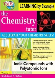 Chemistry Tutor: Volume 15 - Ionic Compounds With...