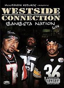 Westside Connection: Gangsta Nation Live