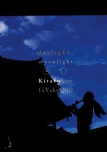 Kitaro: Daylight, Moonlight - Live in Yakushiji