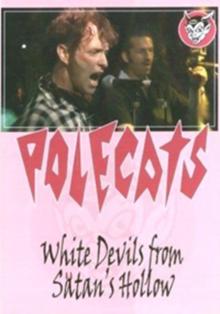 Polecats: White Devils from Satan's Hollow