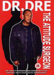 Dr Dre: The Attitude Surgeon