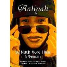 Aaliyah: So Much More Than a Woman