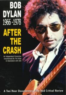 Bob Dylan: After the Crash - 1966-78