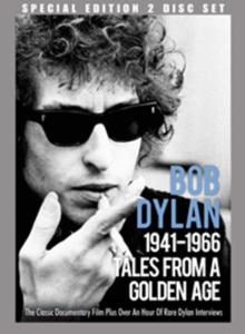 Bob Dylan: Tales from a Golden Age - 1941-1966