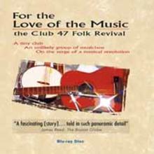 For the Love for Music - The Club 47 Folk Revival