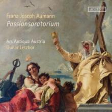 Franz Joseph Aumann: Passionsoratorium