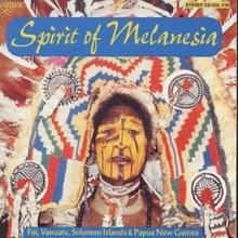 Spirit Of Melanesia/Pacific Trilogy...