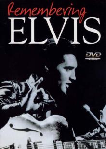 Elvis Presley: Remembering Elvis