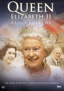 Queen Elizabeth II - Reign Supreme