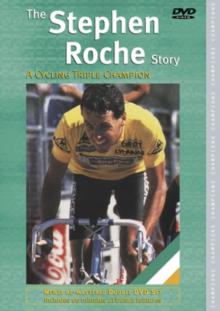 Stephen Roche Story - A Cycling Triple Champion