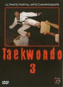 Tae Kwon-Do: 3 - Ultimate Martial Arts Championship
