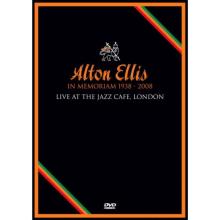 Alton Ellis: In Memoriam 1938-2008 - Live at the Jazz Cafe London