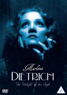 Marlene Dietrich - The Twilight of an Angel