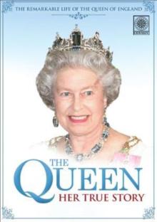Queen: Her True Story