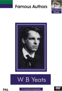Famous Authors: WB Yeats - A Concise Biography