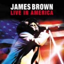 James Brown: Live in America