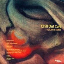 Chill Out Cafe Volume Sette