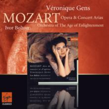 Wolfgang Amadeus Mozart: Opera and Concert Arias
