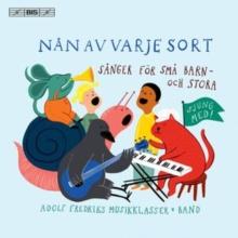 Nån Av Varje Sort: Sånger För Små Barn-och Stora