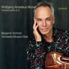 Wolfgang Amadeus Mozart: Violinkonzerte 3-5